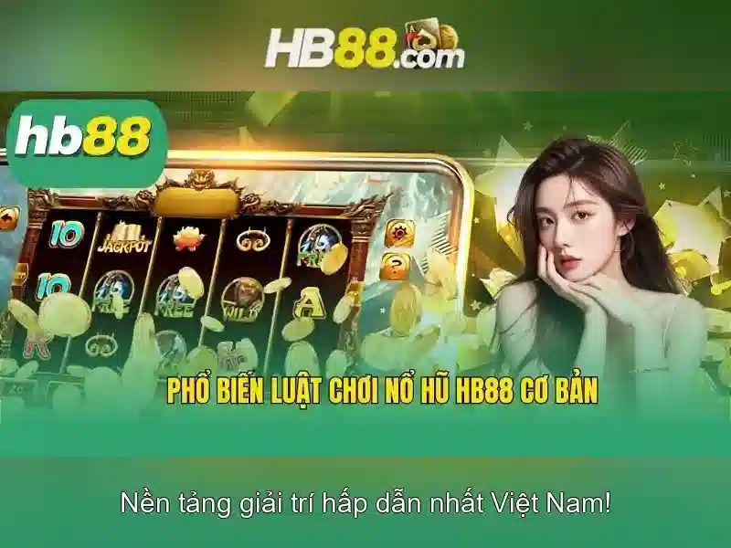 Trải nghiệm slot game đỉnh cao HB88
